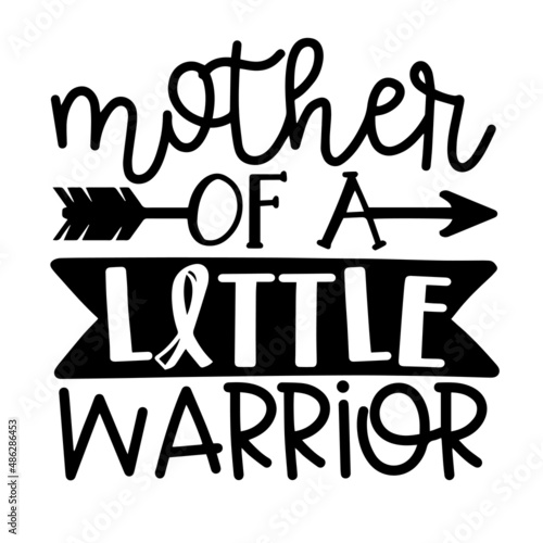 mother of a little warrior inspirational quotes, motivational positive quotes, silhouette arts lettering design