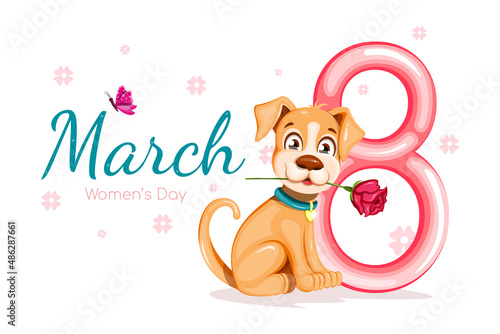 A cute and cheerful puppy with a rose and butterfly sits near the inscription March 8, Women's day