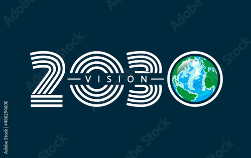2030 vision, abstract concept banner. Earth planet with 2030 objectives for climate. Cartoon planet Earth, year big numbers, navy blue space background. Vector symbol, logo, sign, label, emblem.