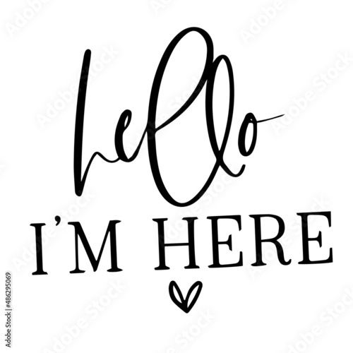 hello i'm here inspirational quotes, motivational positive quotes, silhouette arts lettering design