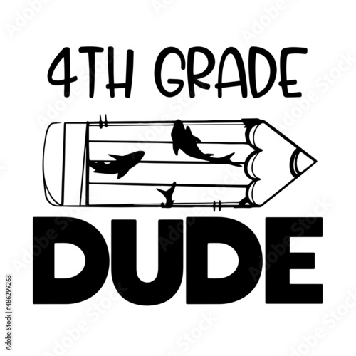 4th grade dude inspirational quotes, motivational positive quotes, silhouette arts lettering design