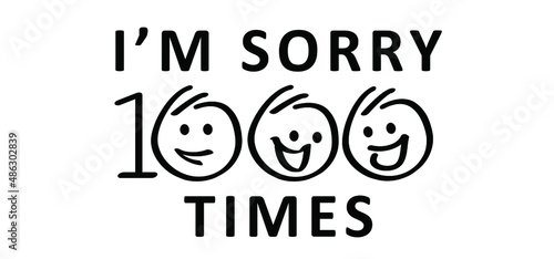 Stickman, stick figure man say i'm sorry 1000 times, please forgive me. Cartoon, comic motivation, positive and inspiration message concept. Apology, time to give thanks, attention. Social media idea.