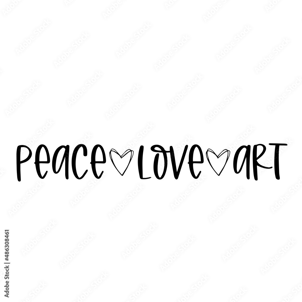 peace love art inspirational quotes, motivational positive quotes, silhouette arts lettering design peace love art inspirational quotes, motivational positive quotes, silhouette arts lettering design