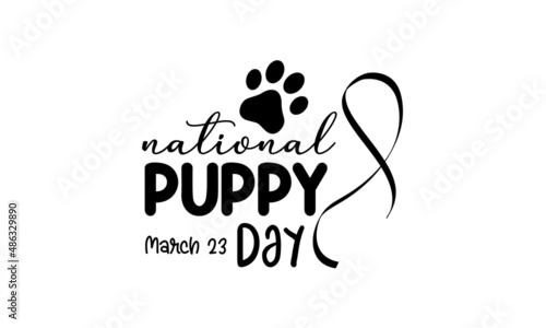 National Puppy Day. Pet loves brush calligraphy concept vector template for banner, card, poster, background.