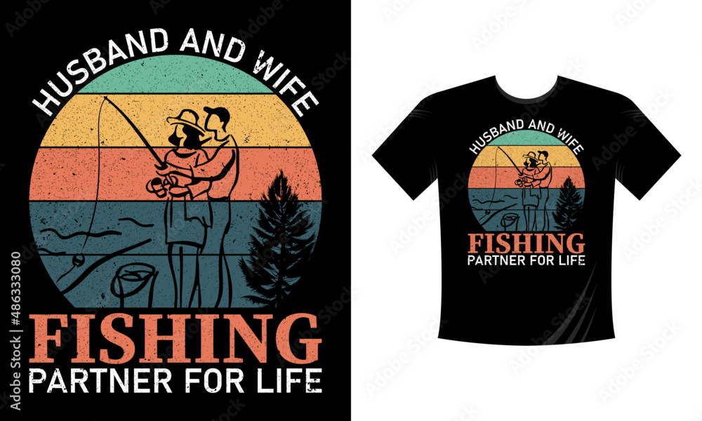 Husband and wife fishing partner for life t-shirt design vector eps template for men women and kids