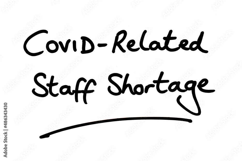 COVID-Related Staff Shortage