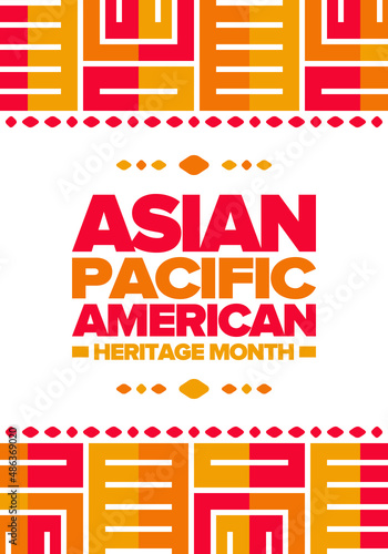 Asian Pacific American Heritage Month in May.   elebrates the culture  traditions and history of Asian Americans and Pacific Islanders in United States. Vector poster. Illustration with east pattern
