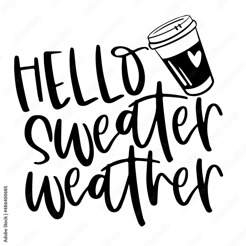 Hello Sweater Weather Inspirational Quotes Motivational Positive hello-sweater-weather-inspirational-quotes-motivational-positive