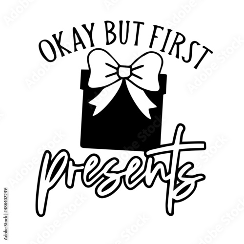 okay but first presents inspirational quotes, motivational positive quotes, silhouette arts lettering design