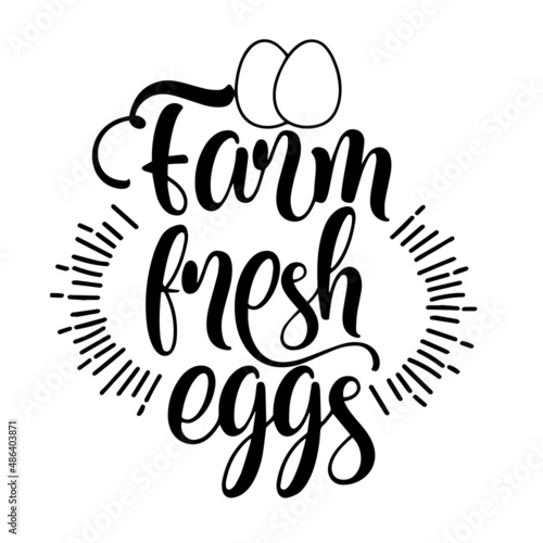 farm fresh eggs inspirational quotes, motivational positive quotes, silhouette arts lettering design