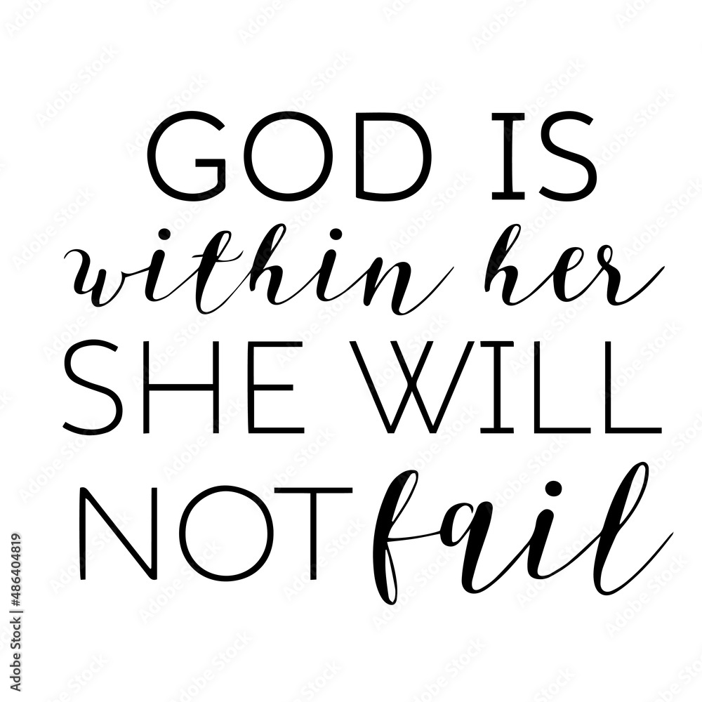 god is within her she will not fail inspirational quotes, motivational positive quotes, silhouette arts lettering design