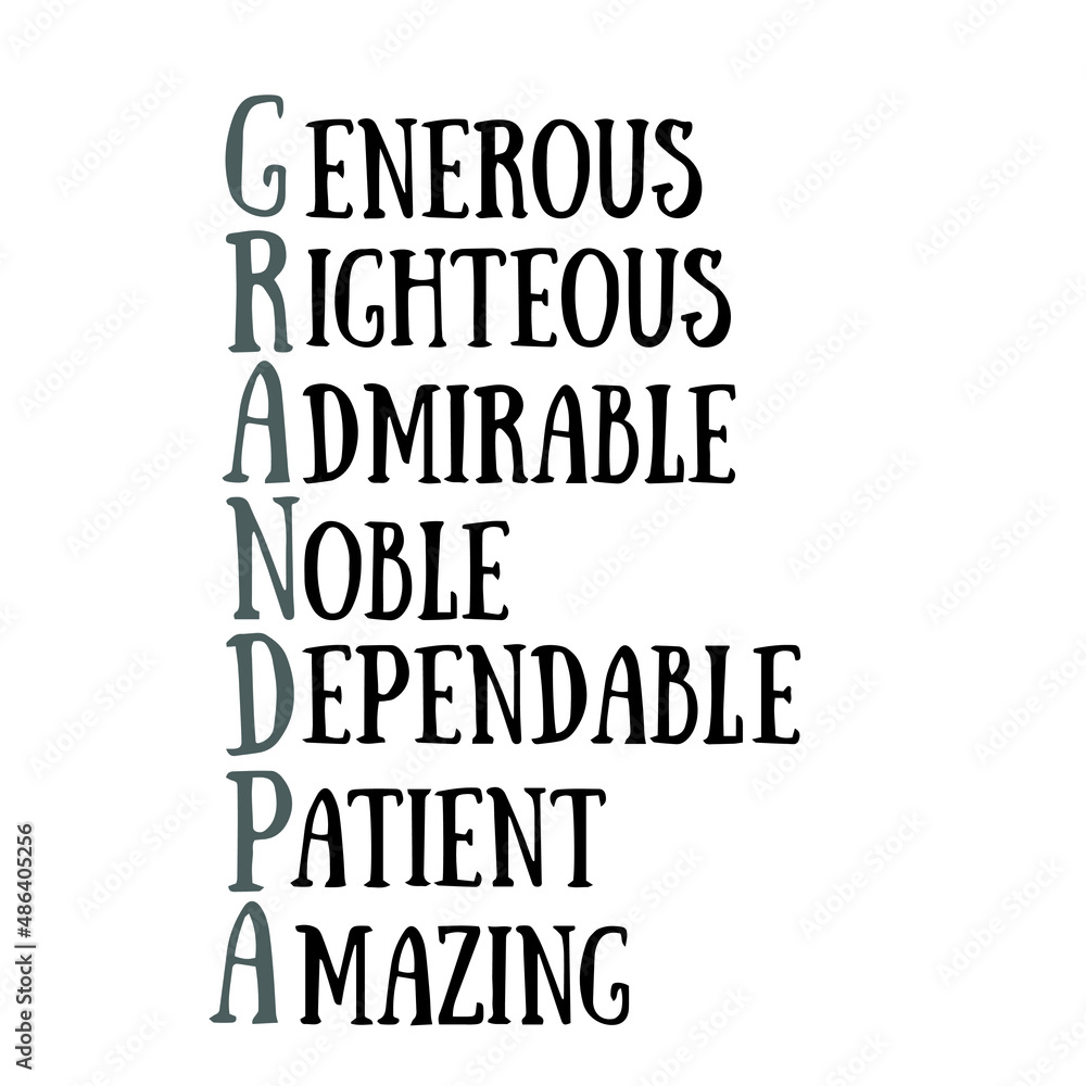 grandpa rules, generous, righteous, admirable, noble, dependable, patient, amazing inspirational quotes, motivational positive quotes, silhouette arts lettering design
