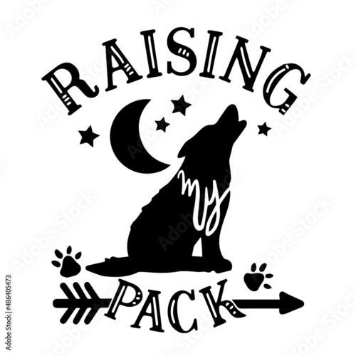 raising pack inspirational quotes, motivational positive quotes, silhouette arts lettering design