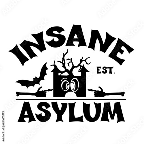 insane asylum inspirational quotes, motivational positive quotes, silhouette arts lettering design