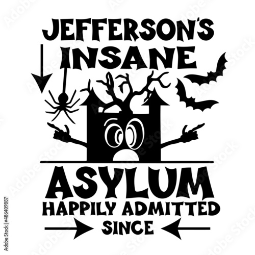 insane asylum happily admitted inspirational quotes, motivational positive quotes, silhouette arts lettering design