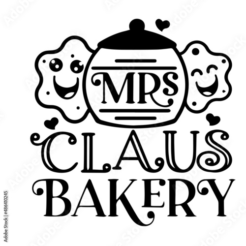 mrs claus bakery inspirational quotes, motivational positive quotes, silhouette arts lettering design
