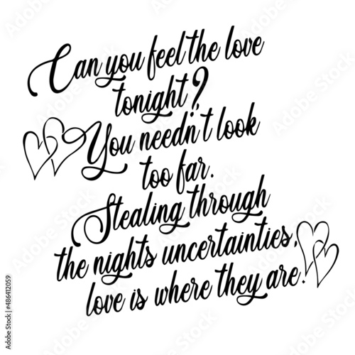 can you feel the love tonight inspirational quotes, motivational positive quotes, silhouette arts lettering design