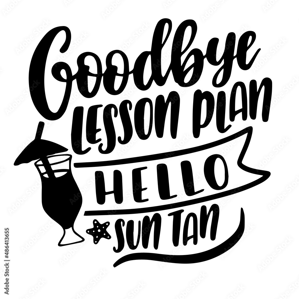 goodbye lesson plan hello sun tan inspirational quotes, motivational