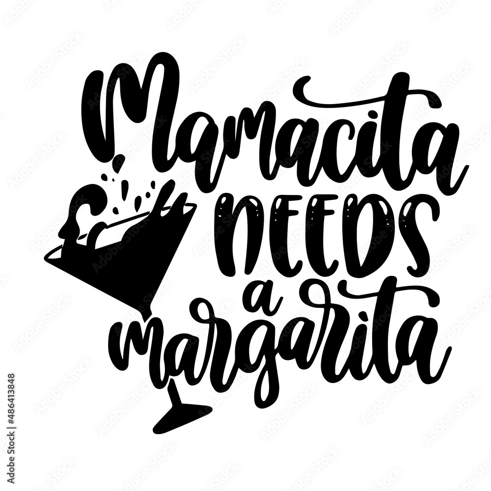 mamacita needs a margarita inspirational quotes, motivational positive