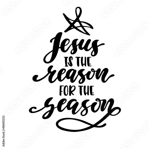jesus is the reason for the season inspirational quotes, motivational positive quotes, silhouette arts lettering design