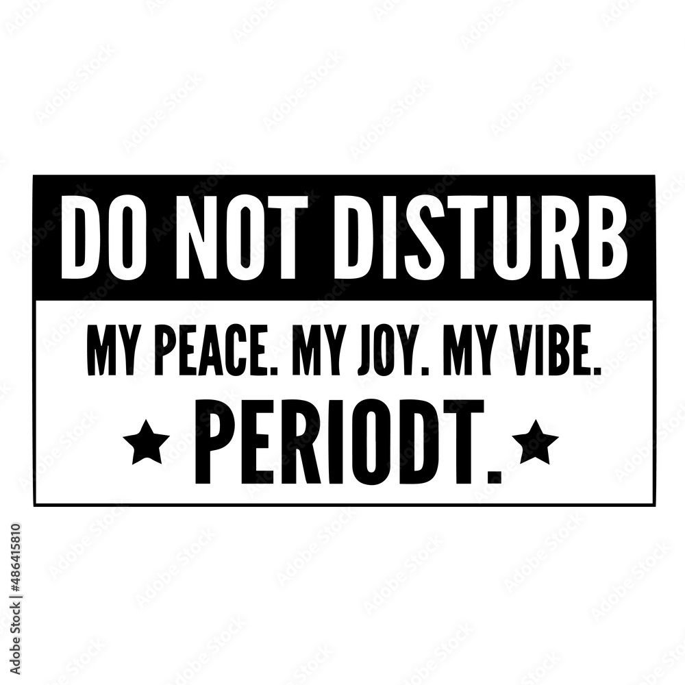 do not disturb inspirational quotes, motivational positive quotes, silhouette arts lettering design do not disturb inspirational quotes, motivational positive quotes, silhouette arts lettering design