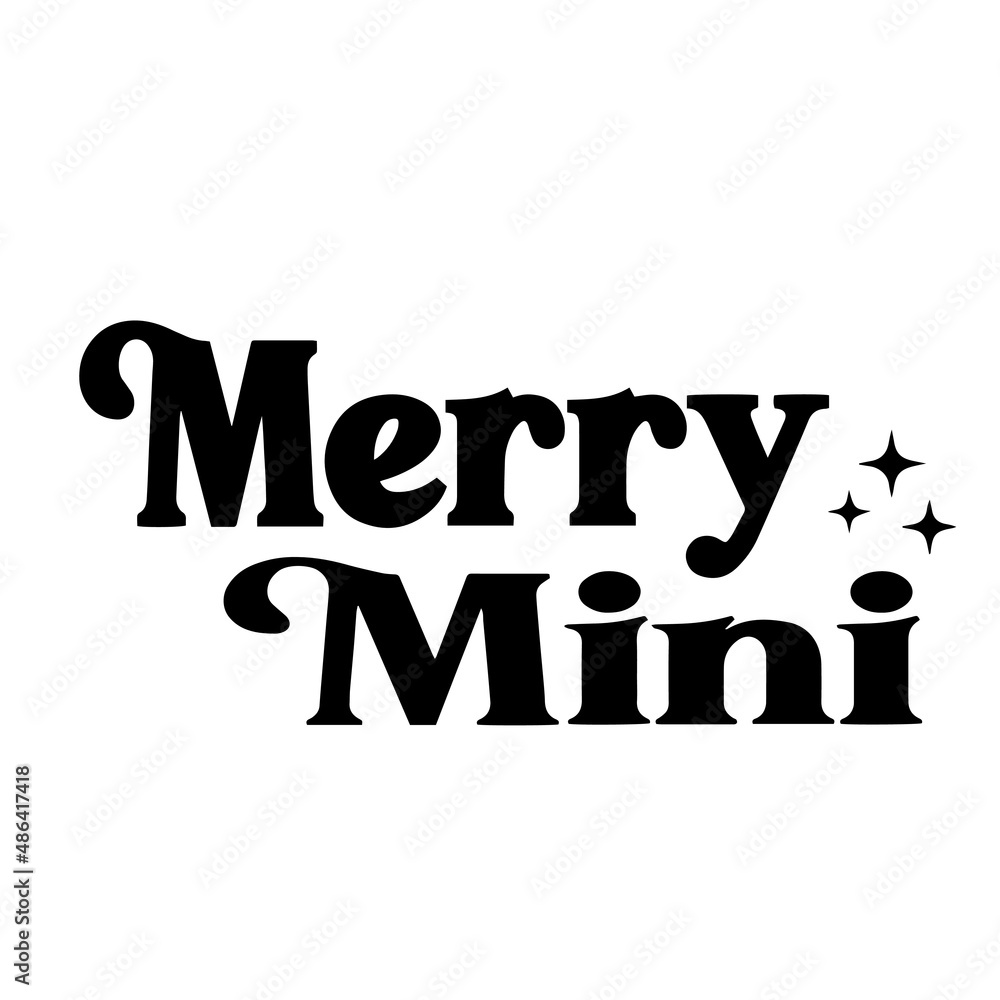 merry mini inspirational quotes, motivational positive quotes, silhouette arts lettering design merry mini inspirational quotes, motivational positive quotes, silhouette arts lettering design