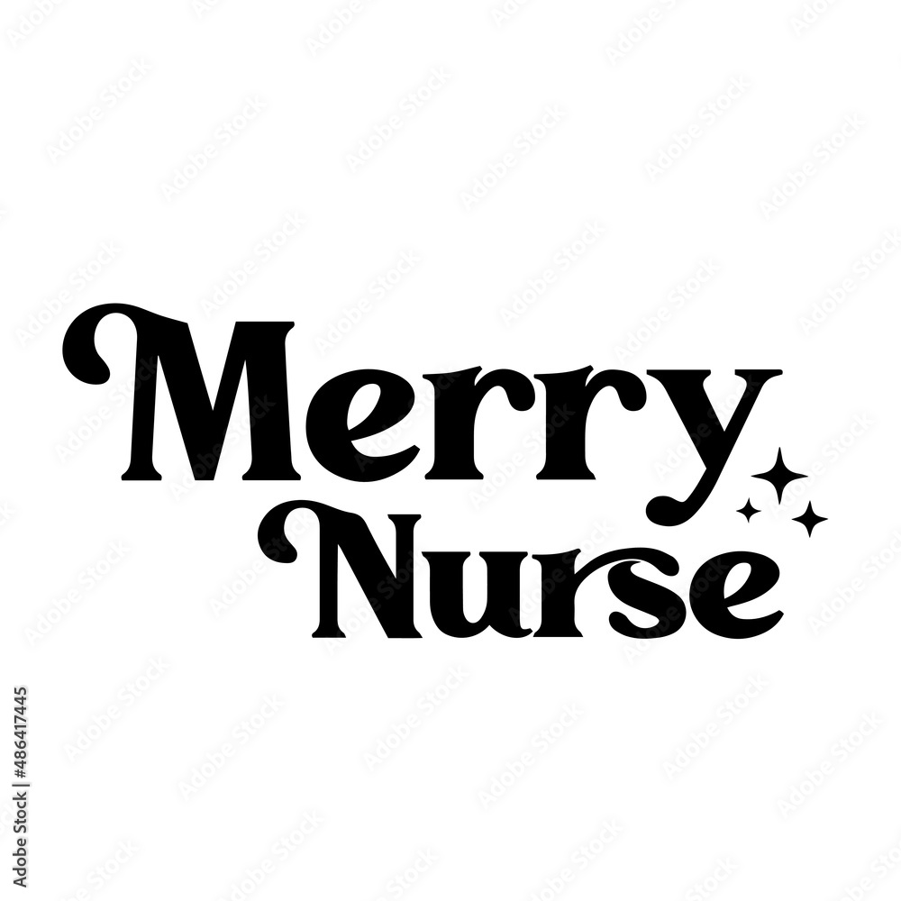 merry nurse inspirational quotes, motivational positive quotes, silhouette arts lettering design