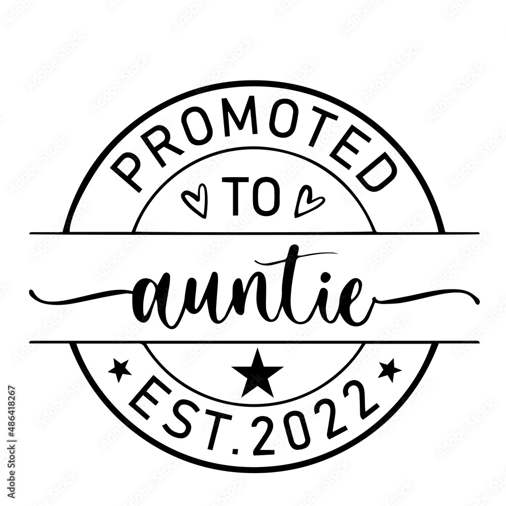 Fototapeta premium promoted to auntie inspirational quotes, motivational positive quotes, silhouette arts lettering design