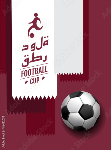 football cup 2022 , soccer, Sport poster, Qatar flag ,background ( Translation : Qatar )