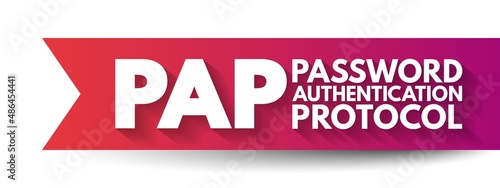 PAP Password Authentication Protocol - password-based authentication protocol used by Point to Point Protocol to validate users, acronym text concept background