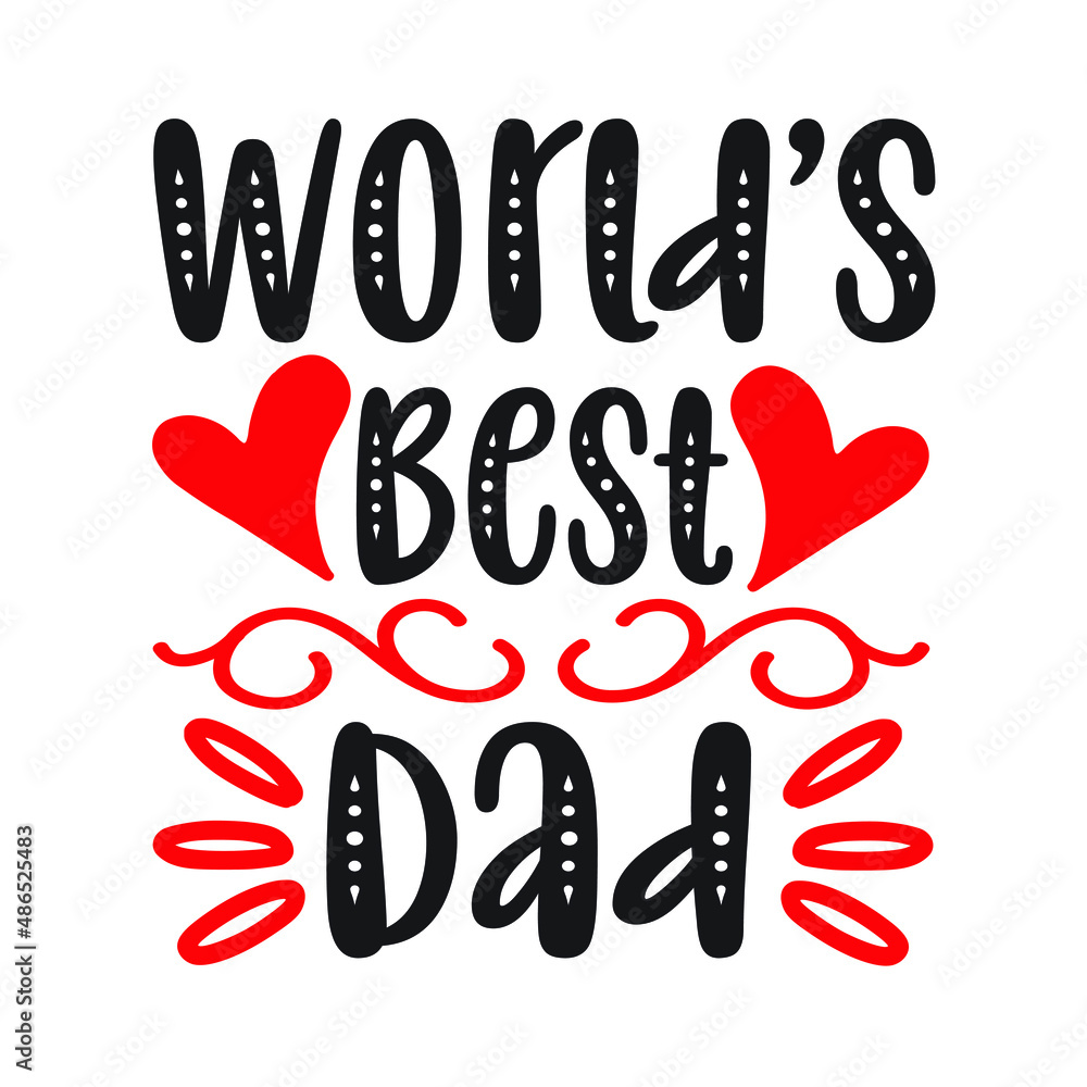 World’s Best Dad – Mom T-shirt Design Vector. Good for Clothes, Greeting Card, Poster, and Mug Design. Printable Vector Illustration, EPS 10. World’s Best Dad – Mom T-shirt Design Vector. Good for Clothes, Greeting Card, Poster, and Mug Design. Printable Vector Illustration, EPS 10.