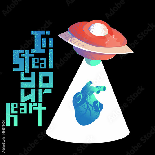 UFO illustration for poster, banner and flyer. Vector illustration concept for T-shirt, print, stamp. The design of a printing house with a space plate and an inscription: "I'll steal your heart"