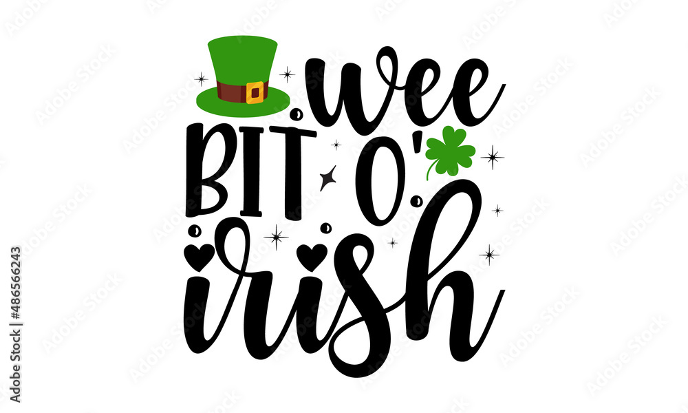 Fototapeta premium wee-bit-o'-irish, Hand sketched Irish celebration design, Drawn typography St. Patricks badge, green hat and shamroc, Beer festival lettering typography icon
