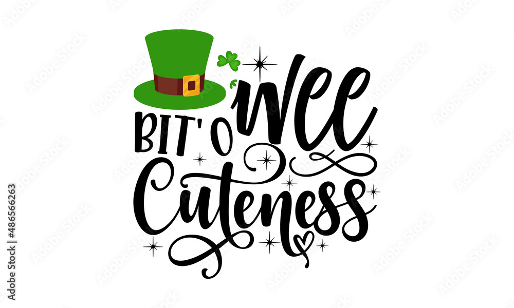 Naklejka premium wee bit' o cuteness, Hand lettering Saint Patrick's Day greetings card with clover shapes and branches vector, Beer festival lettering typography icon