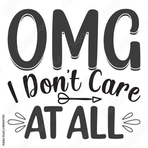 Omg I Don't Care At All