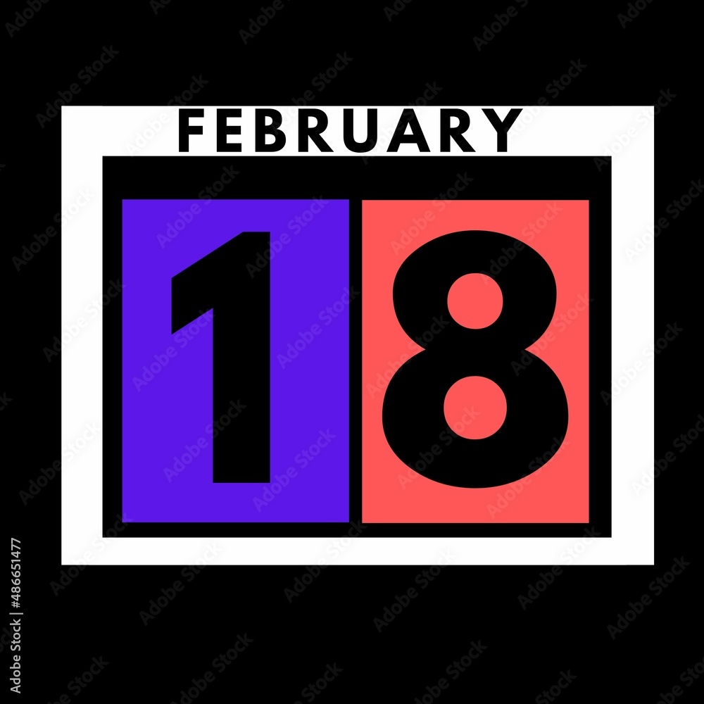 February 18 . colored flat daily calendar icon .date ,day, month .calendar for the month of February February 18 . colored flat daily calendar icon .date ,day, month .calendar for the month of February