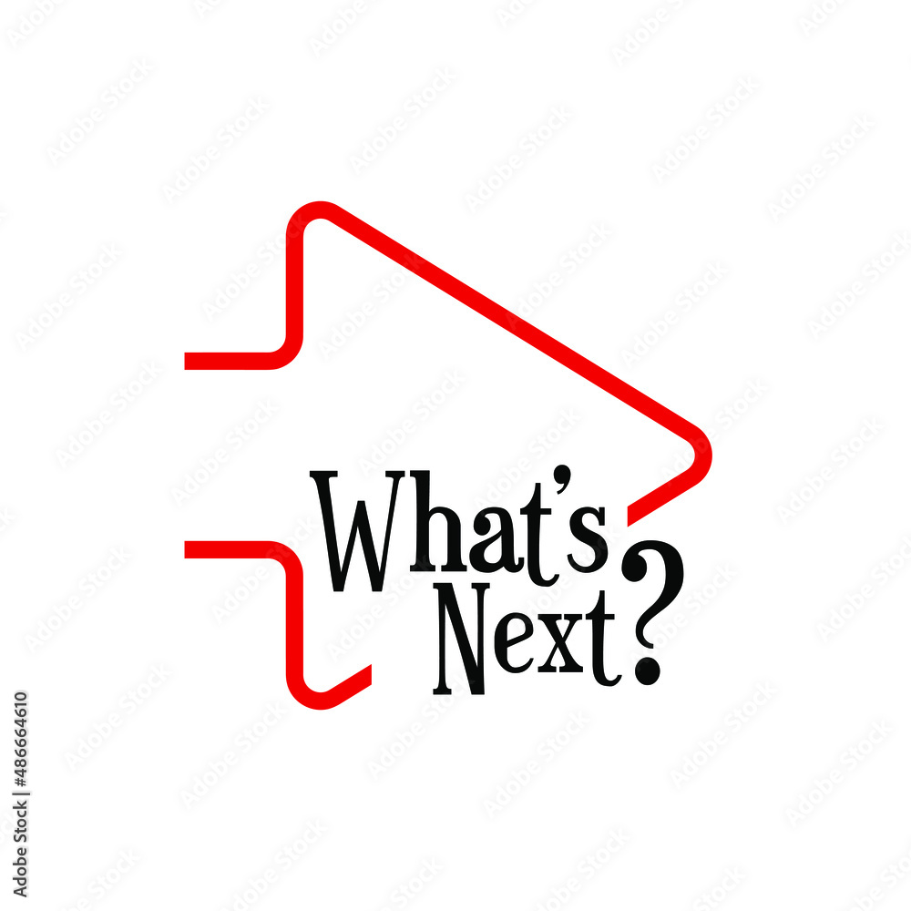 What's next sign on white background	