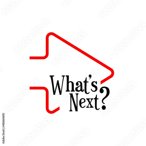 What's next sign on white background	