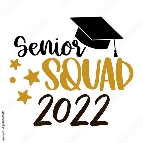 Senior Squad 2022. Trendy calligraphy inscription with black hat