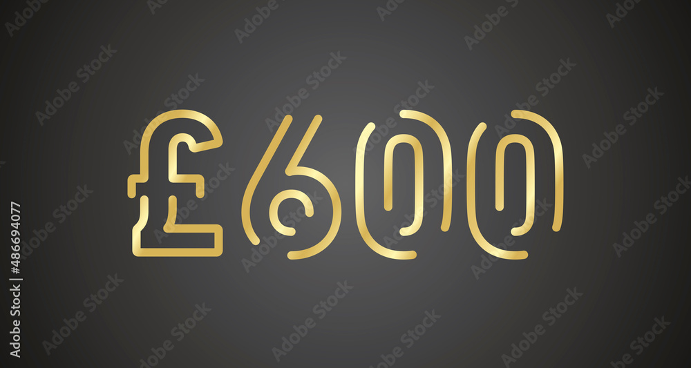 600 Pound Sterling internet website promotion sale offer big sale and super sale coupon code golden £600 discount gift voucher coupon black background 600 Pound Sterling internet website promotion sale offer big sale and super sale coupon code golden £600 discount gift voucher coupon black background