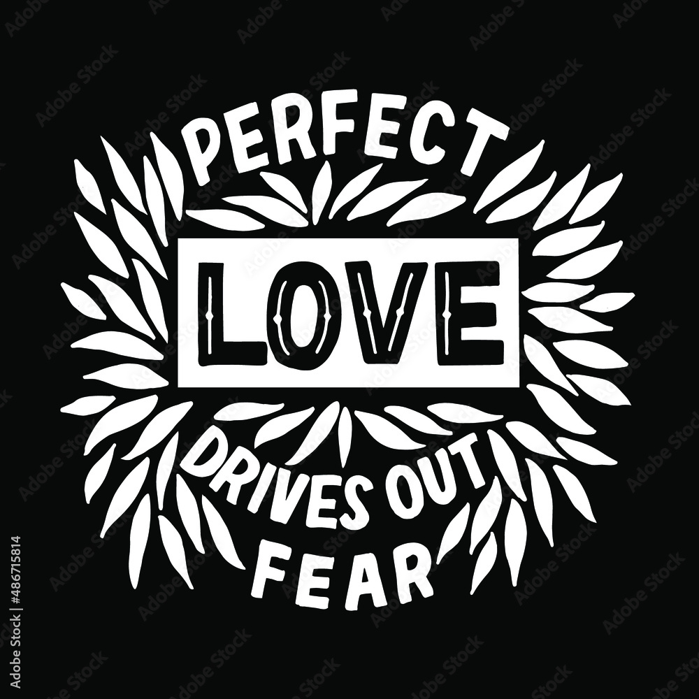Obraz premium Hand lettering Perfect love drives out fear. Modern background. Poster. T-shirt print. Motivational quote. Modern calligraphy. Christian poster