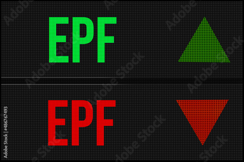 EPF employee provident fund in India on LED board with arrows pointing up and down showing movement in stocck market, investment, saving affecting personal finance