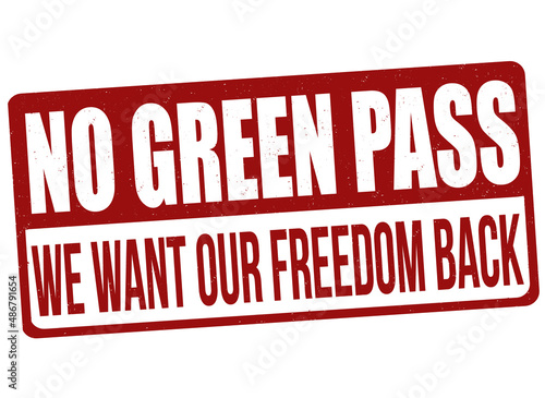 No green pass. We want our freedom back stamp