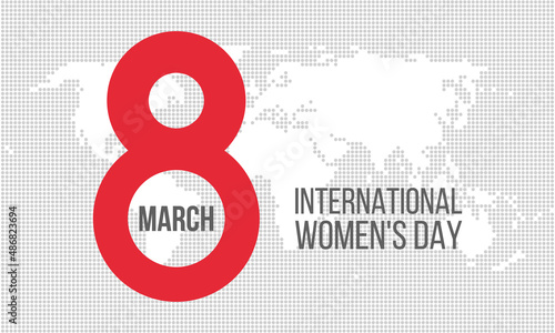 8 march international women's day over world map, vector greetings card or social media post template
