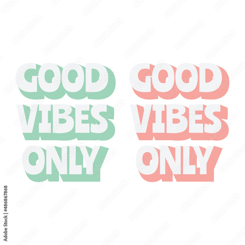 Good vibes only pop art lettering. Cute cartoon colorful quote sticker.