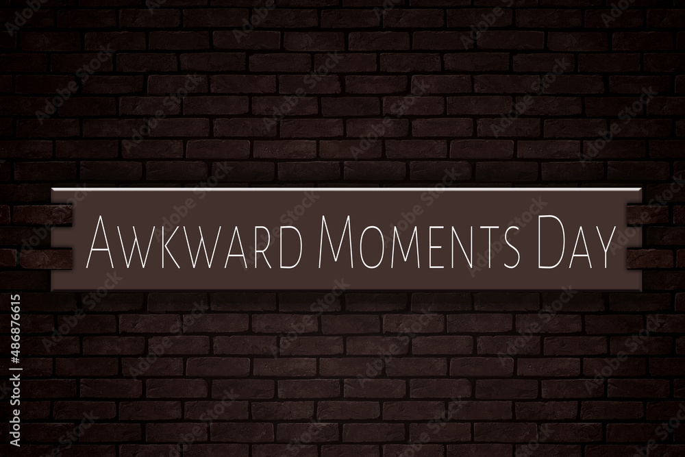 March month, day of March. Awkward Moments Day, on Bricks Background March month, day of March. Awkward Moments Day, on Bricks Background