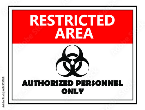 Restricted area authorized personnel only lettering with biohazard sign door or wall sign vector illustration on white background