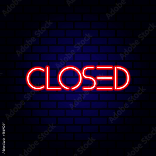 Closed neon sign on the wall background. Vector illustration