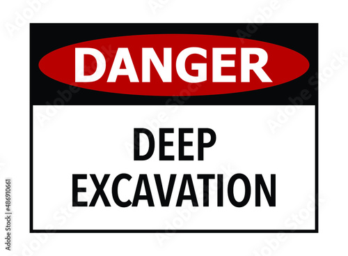 Danger deep excavation banner vector illustration sign on white background
