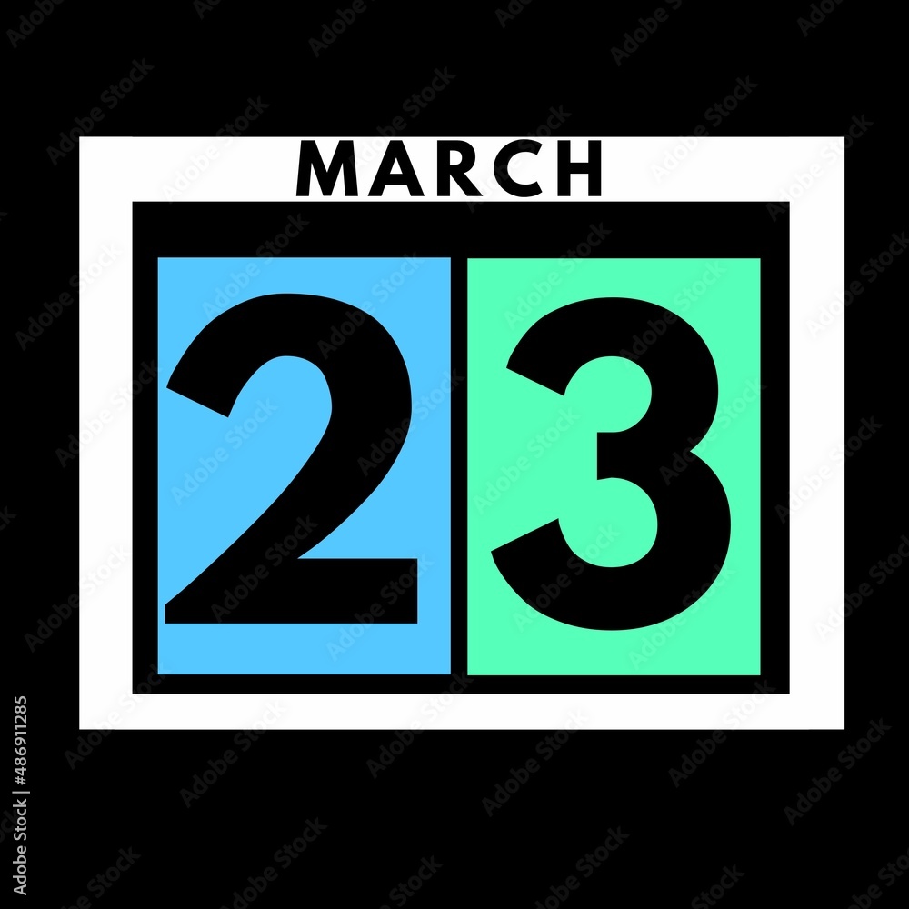 March 23 . colored flat daily calendar icon .date ,day, month .calendar for the month of March March 23 . colored flat daily calendar icon .date ,day, month .calendar for the month of March
